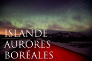 Visuel Islande Aurores Boréales 2014 copyright Arnaud Guérin - Lithosphere (3 sur 11)